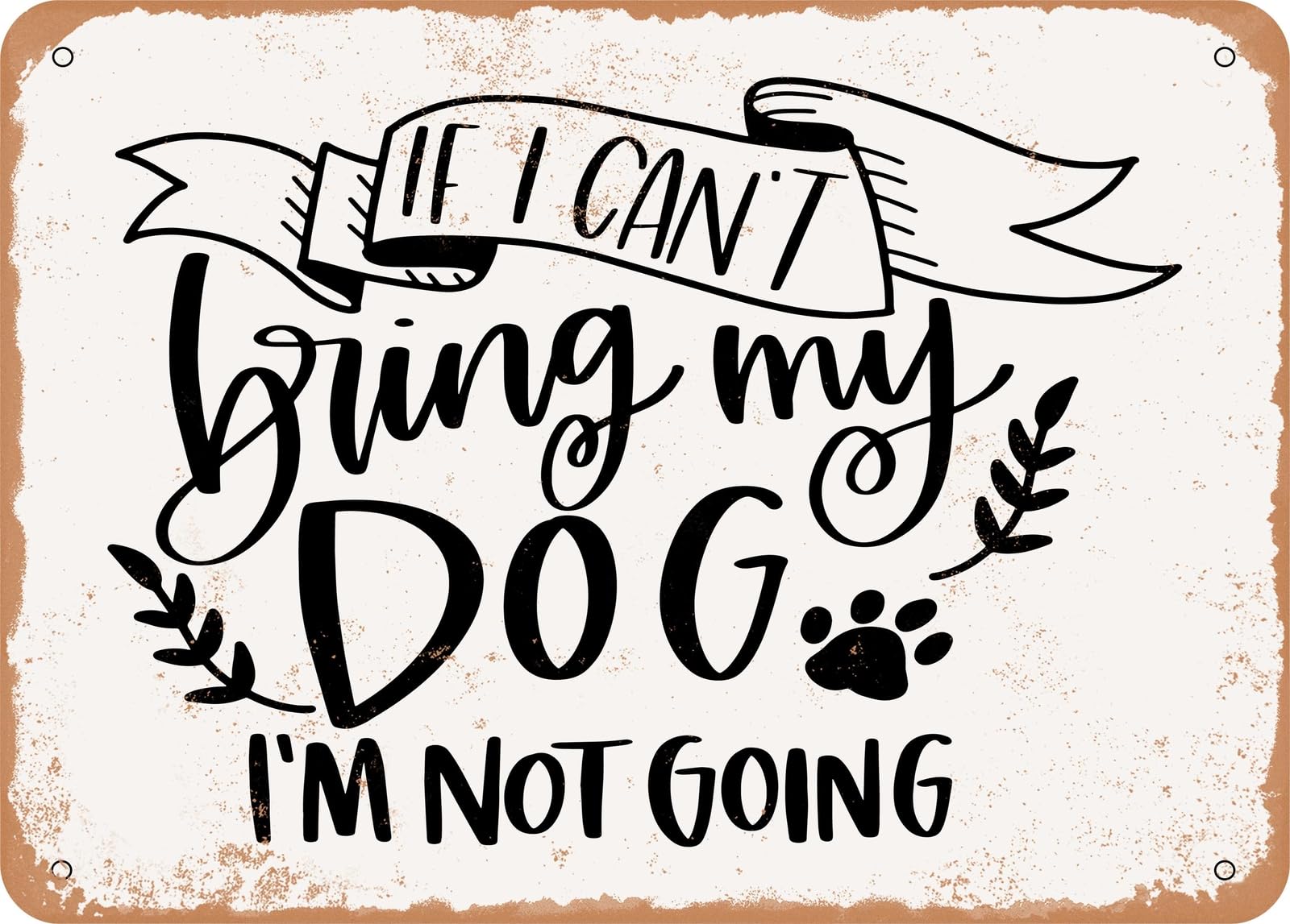 Metal Sign - Not Going - Vintage Look Sign home decor