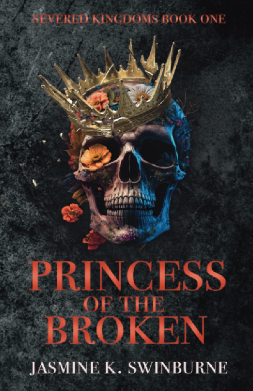 Princess of the Broken: Severed Kingdoms book 1