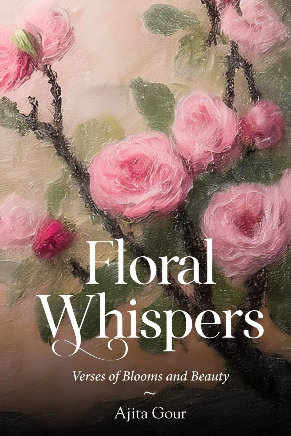 Floral Whispers - Verses of Blooms and Beauty
