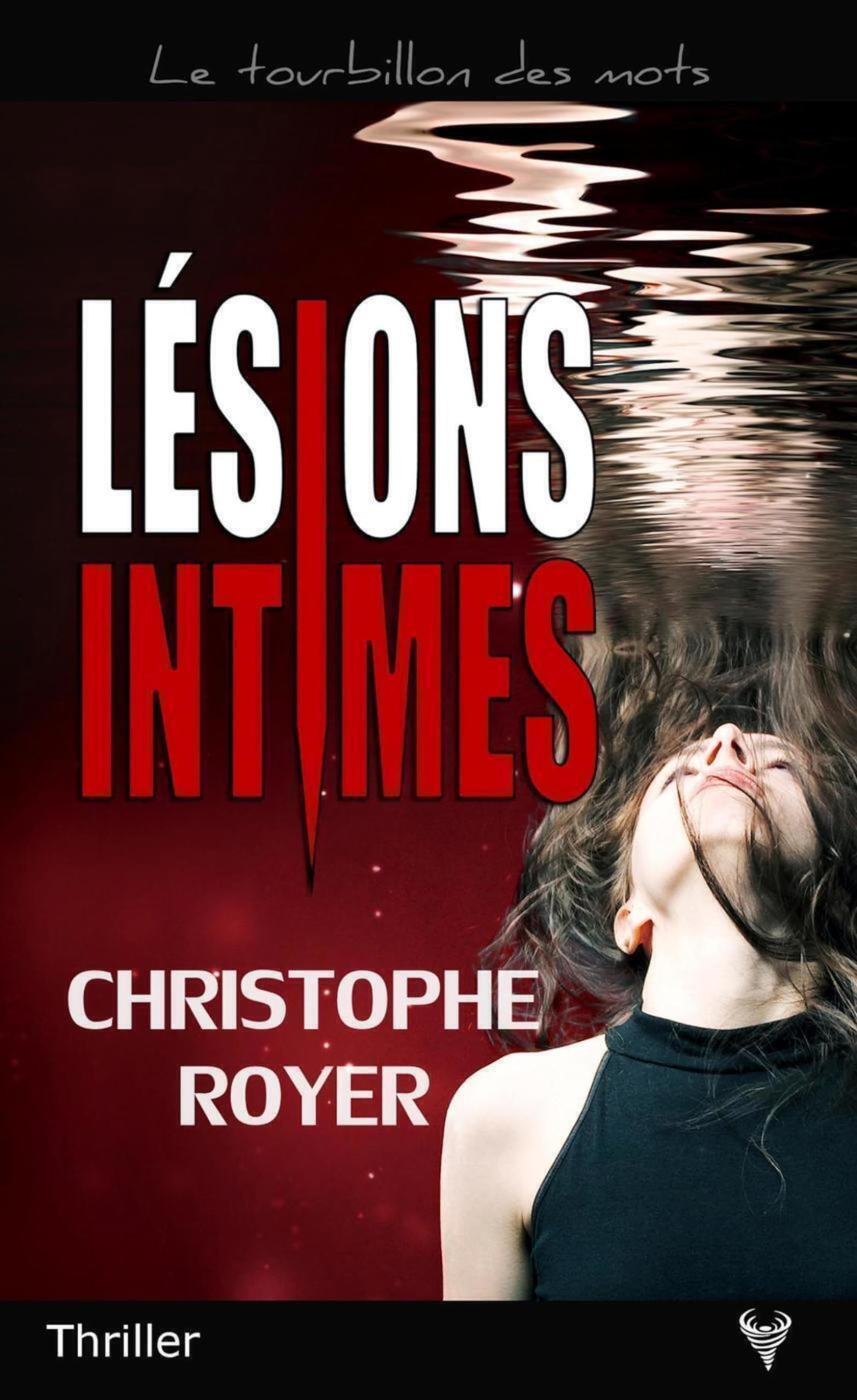 Lésions intimes (LE TOURBILLON DES MOTS)