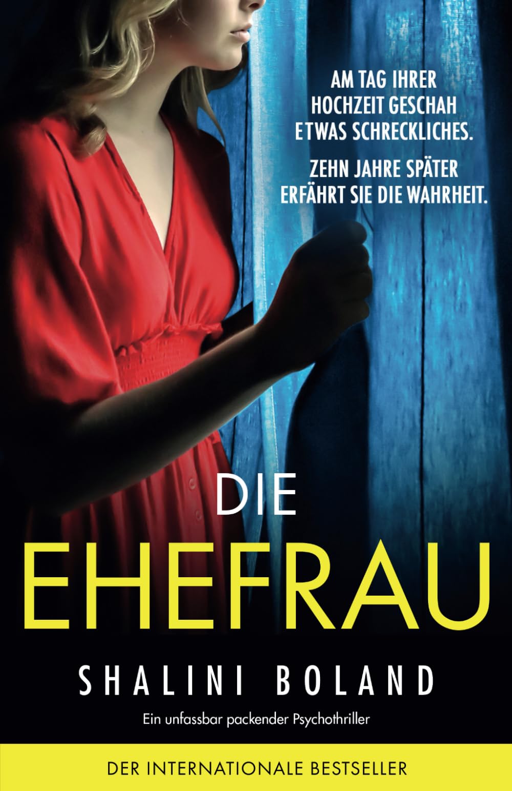 Die Ehefrau: Ein unfassbar packender Psychothriller
