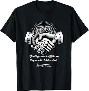 Political Voting s USA & U.K Elections s Anti Vote T-Shirt