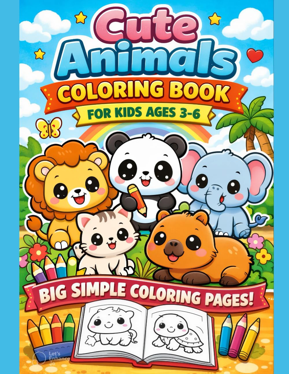 Cute Animals Coloring Book for Kids Ages 3–6: Big Simple Coloring Pages with Adorable Kawaii Animals for Toddlers, Preschool & Kindergarten Boys and Girls