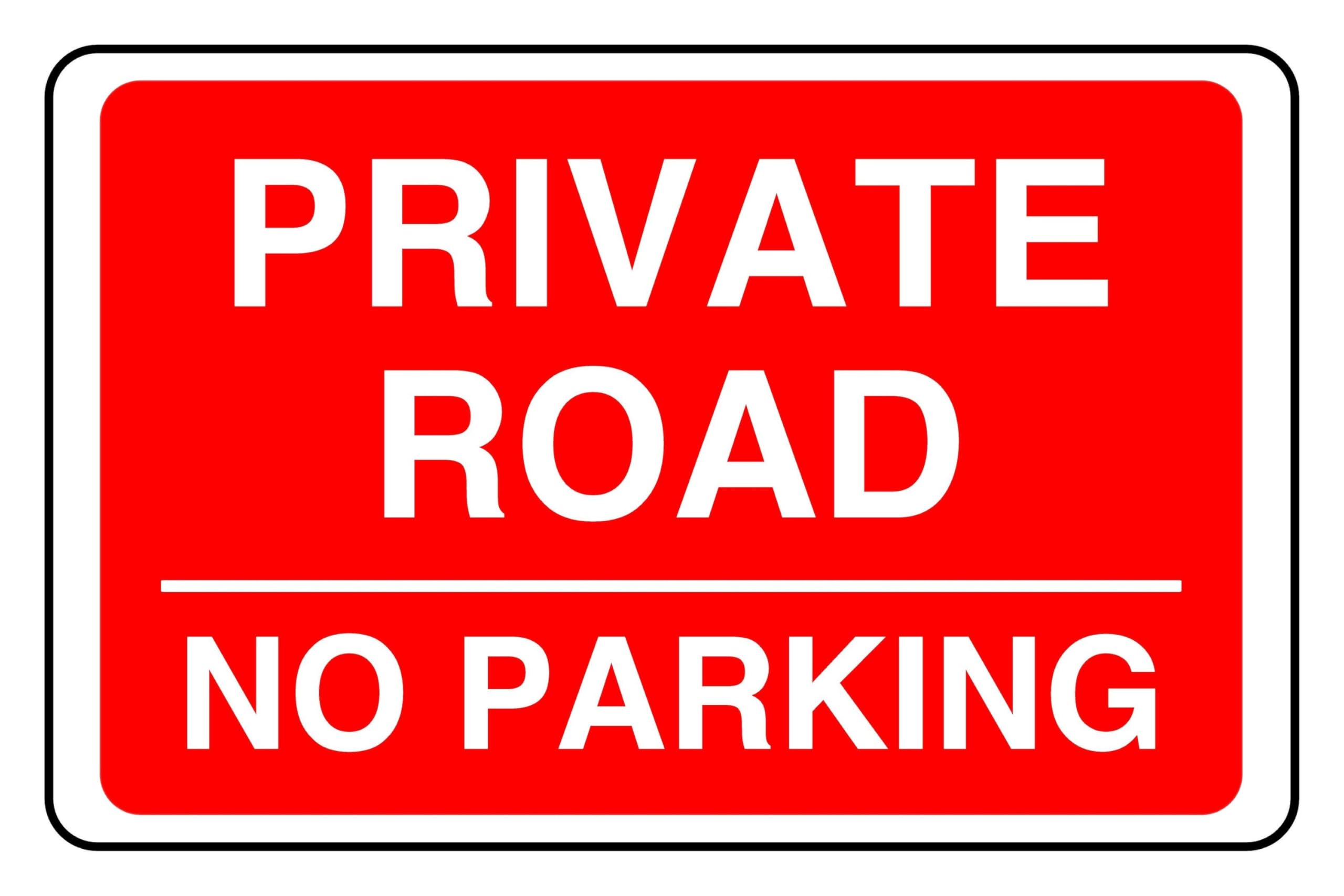 Private Road No Parking - safety sign- 3mm Aluminum Dibond for indoor/outdoor usage (600mm x 400mm) 20m Viewing Distance.