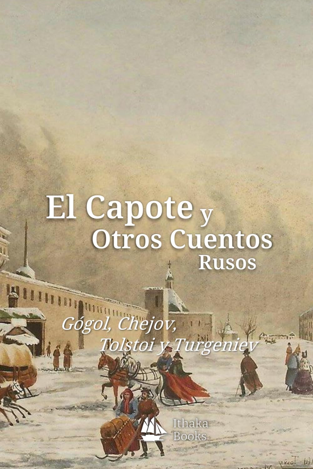 El Capote y Otros Cuentos Rusos