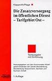 Die Zusatzversorgung im öffentlichen Dienst. Tarifgebiet Ost. Textausgabe mit Einführung