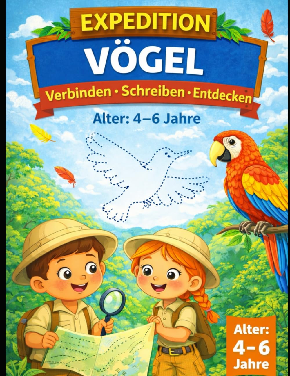 EXPEDITION VÖGEL: Punkt zu Punkt für Kinder | Verbinde die Punkte, schreibe und entdecke Vögel | Beschäftigungsbuch für Kinder 4–6 Jahre