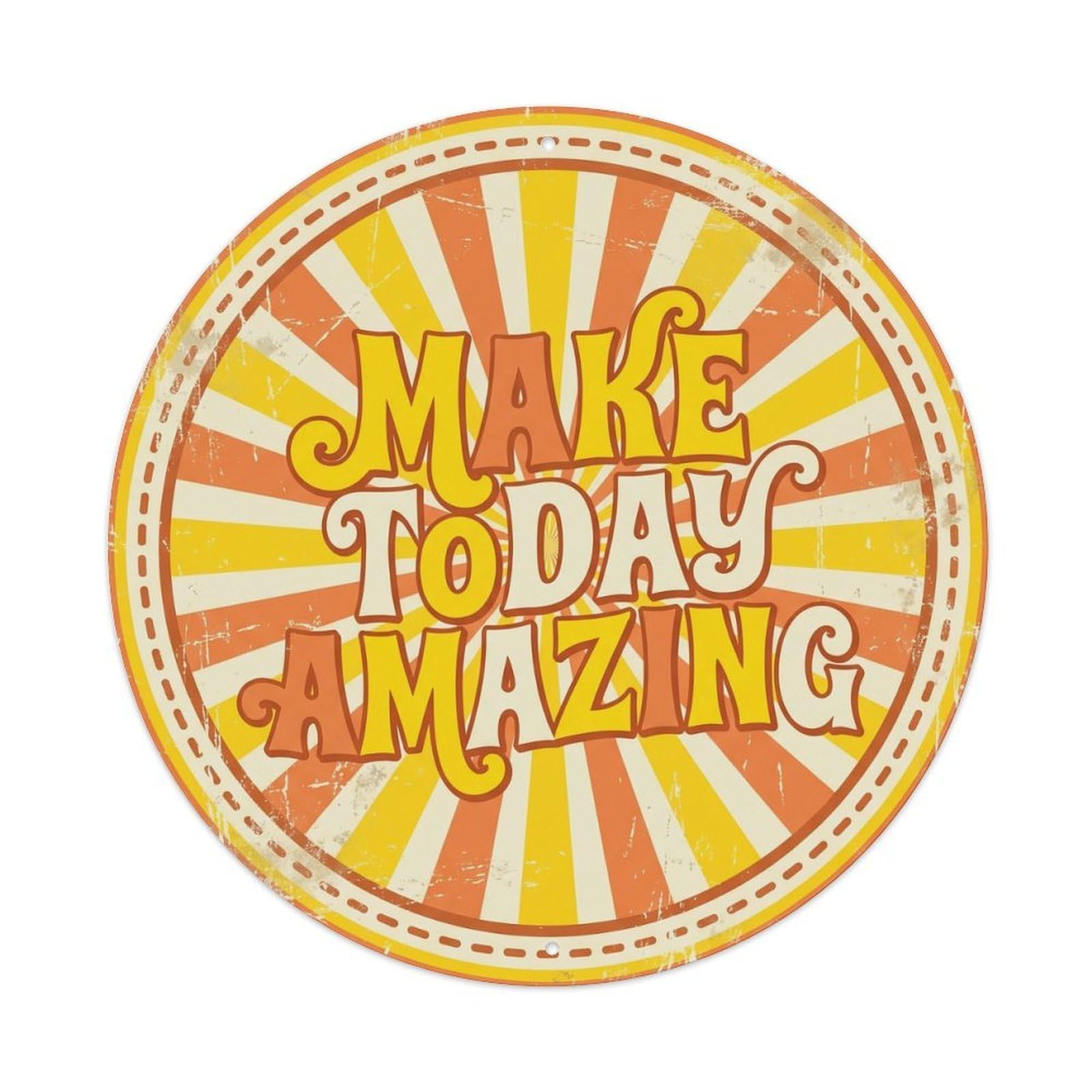 Make Today Amazing Vintage Round Wall Decor Retro Motivational Slogans Metal Tin Sign Plaque Wall Decor for Cafe, Club Bar, Office, Home Garden Round Metal Poster 8x8Inch