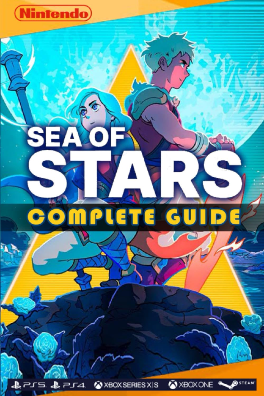 Sea of Stars Complete Guide: Best Tips and Tricks, Walkthrough, Strategies (100% Helpful/ 100% Guide)