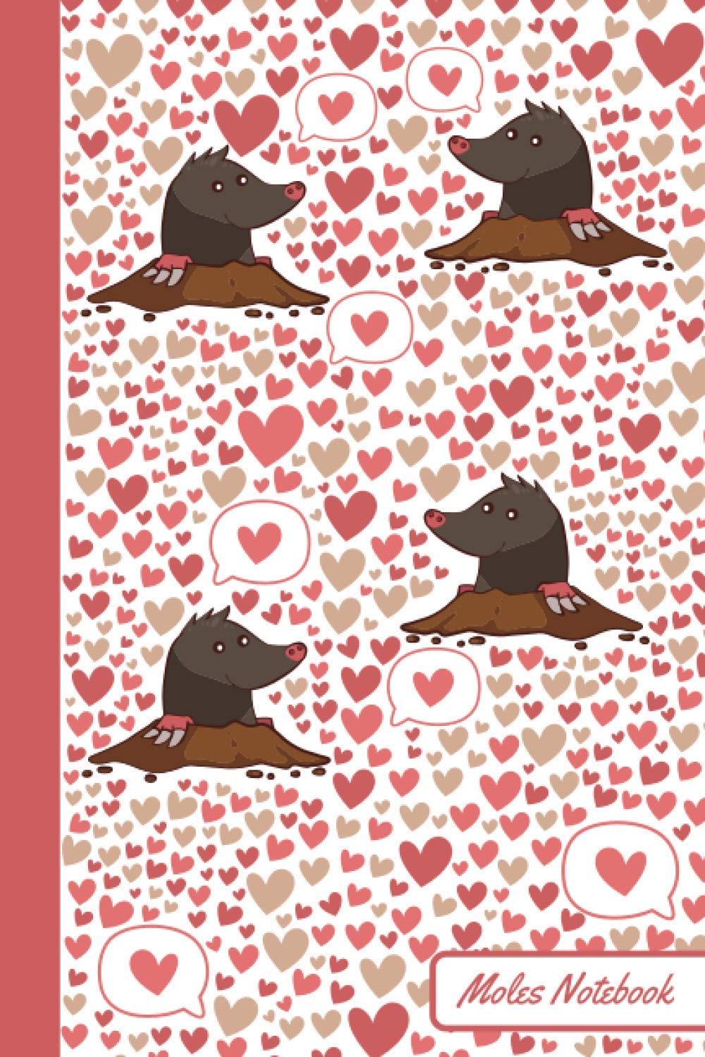 Moles Notebook: Cute, Funny Diary | (Mole Lovers) Journal | 6x9 | 110 Pages | Blank Lined Journal For Gift