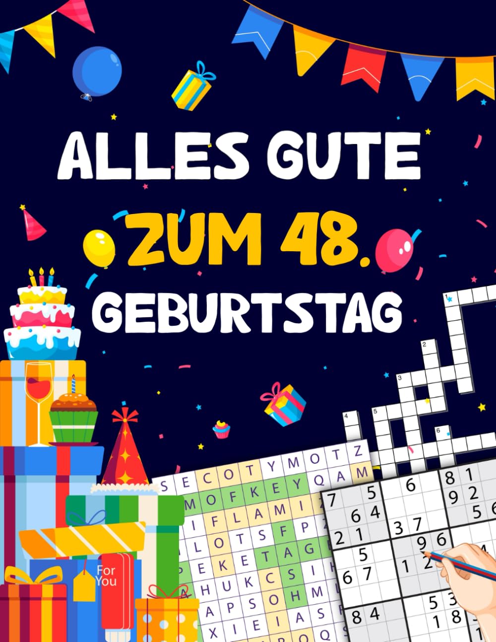 Alles gute zum 48. Geburtstag: Tolles Geburtstagsgeschenk für Frauen und Männer zum 48. Geburtstag | Rätselbuch mit Sudoku, Trivia, Kreuzworträtsel, Wortsuchrätsel und Logikrätseln