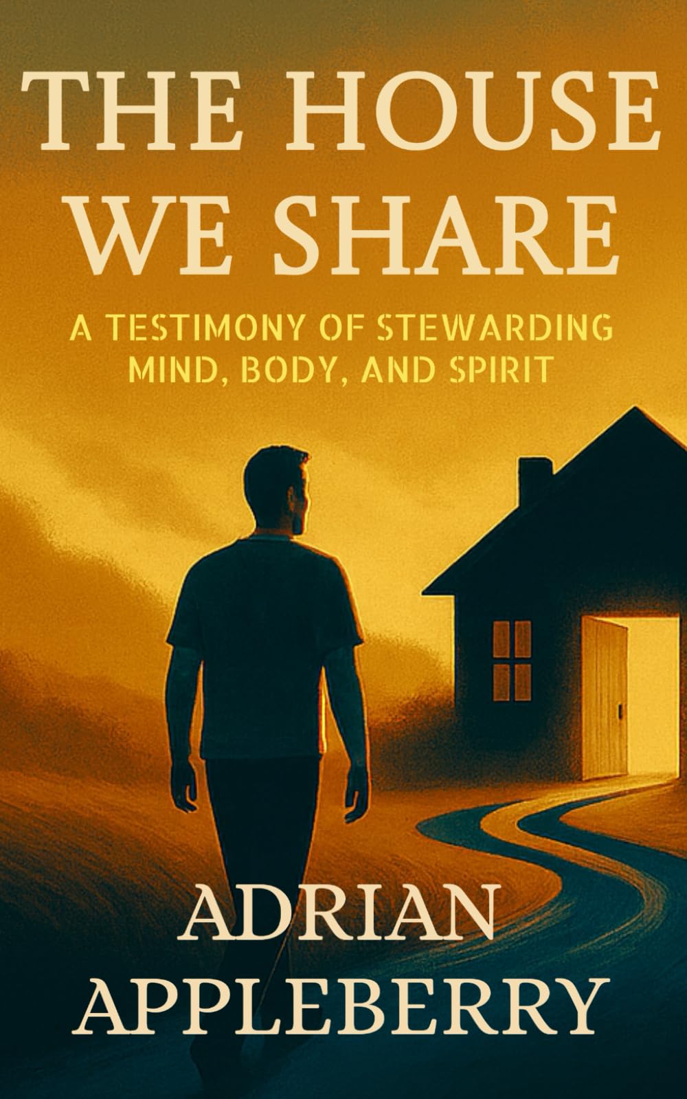 The House We Share: A Testimony of Stewarding Mind, Body, and Spirit