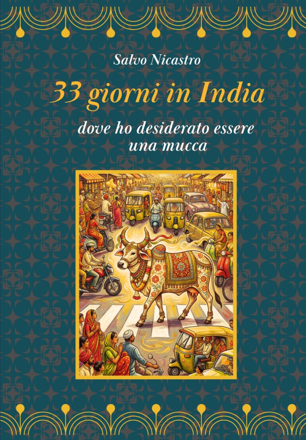 33 giorni in India: dove ho desiderato essere una mucca