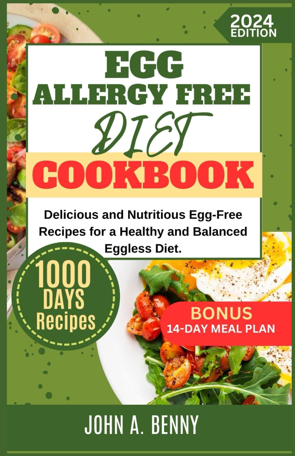 Egg Allergy Cookbook: Delicious and Nutritious Egg-Free Recipes for a Healthy and Balanced Eggless Diet