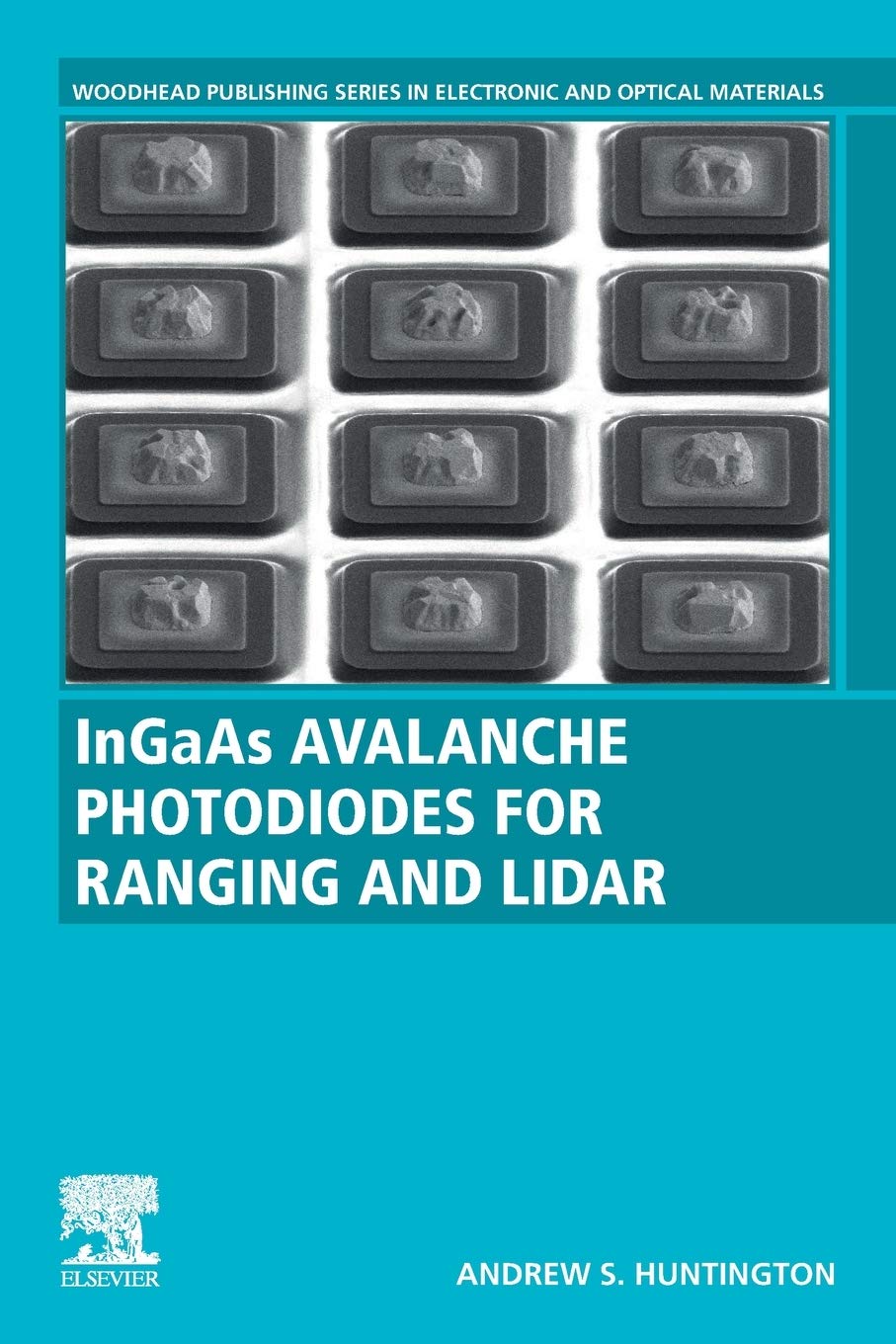 InGaAs Avalanche Photodiodes for Ranging and Lidar (Woodhead Publishing Series in Electronic and Optical Materials) Paperback – 22 May 2020