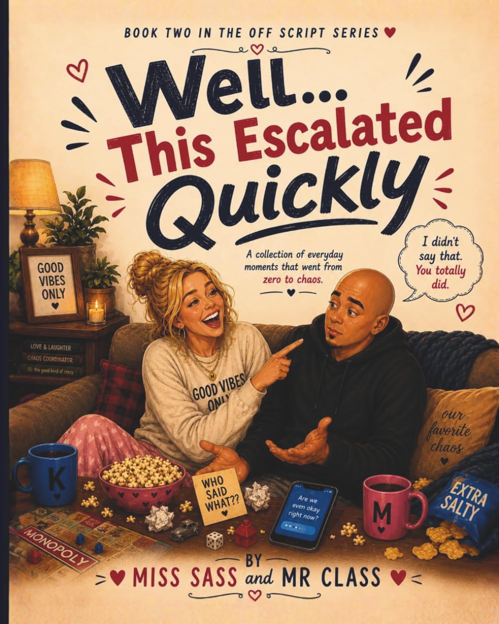 Well… This Escalated Quickly: A Collection of Everyday Moments That Went from Zero to Chaos (Relationship Moments: Off Script Series)