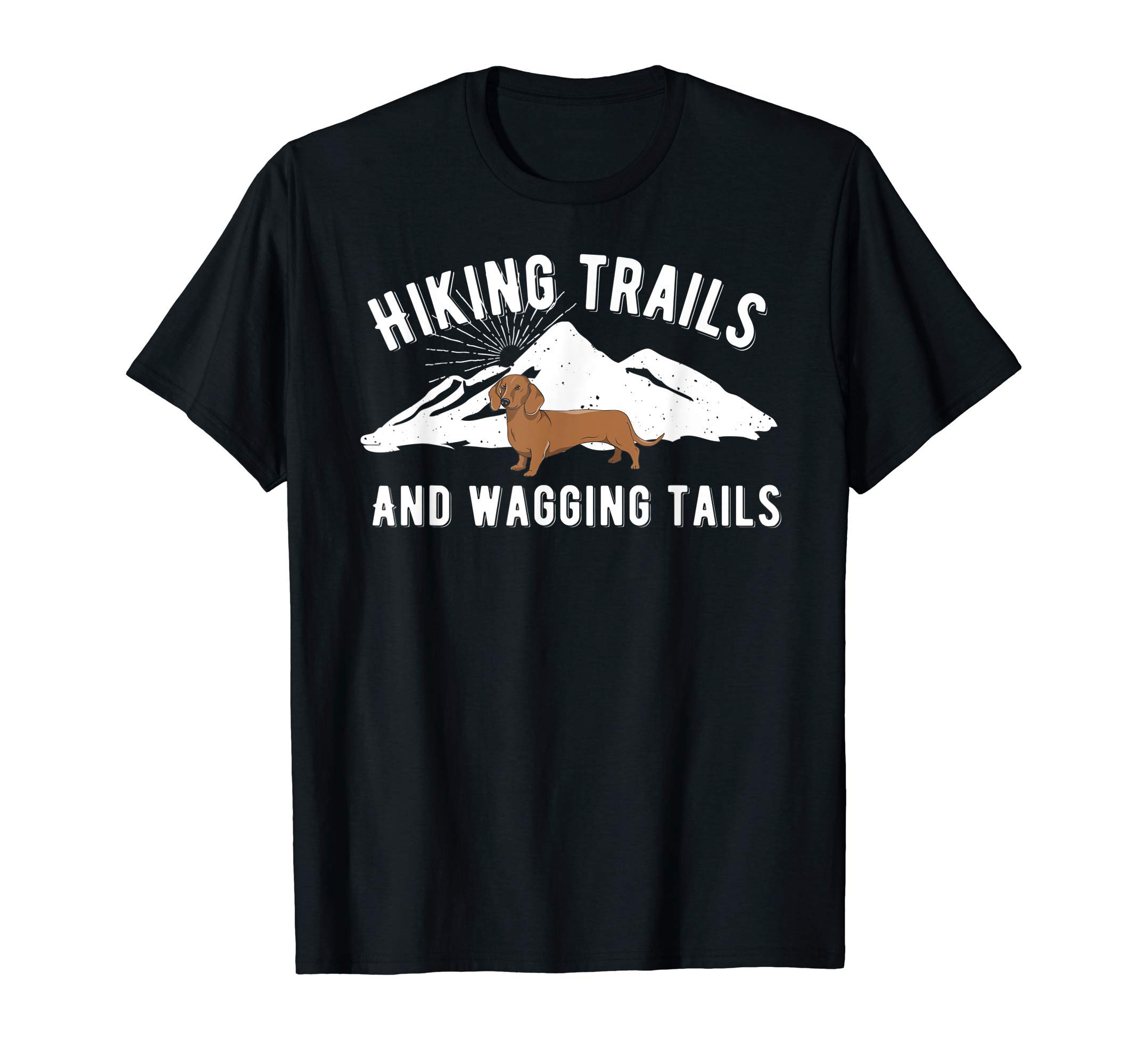 Hiking Trails and Wagging Tails Dachshund Dog T-Shirt