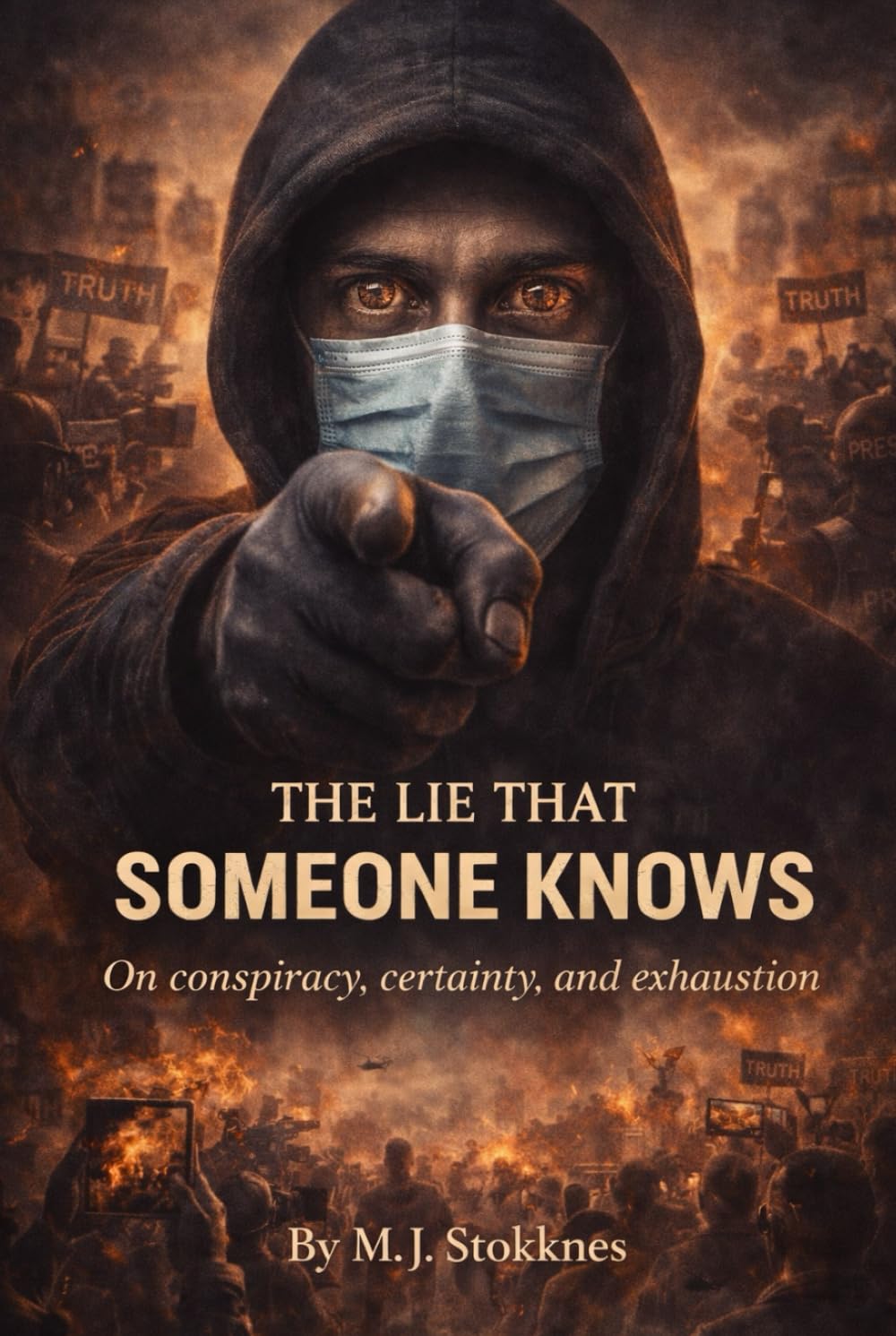 The Lie That Someone Knows: On conspiracy, certainty, and exhaustion