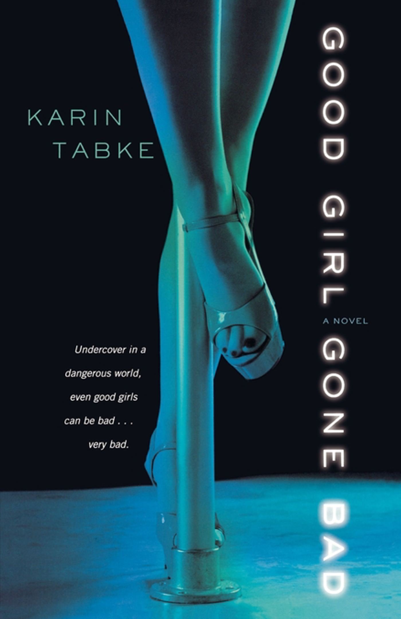 Good Girl Gone Bad Tabke, Karin