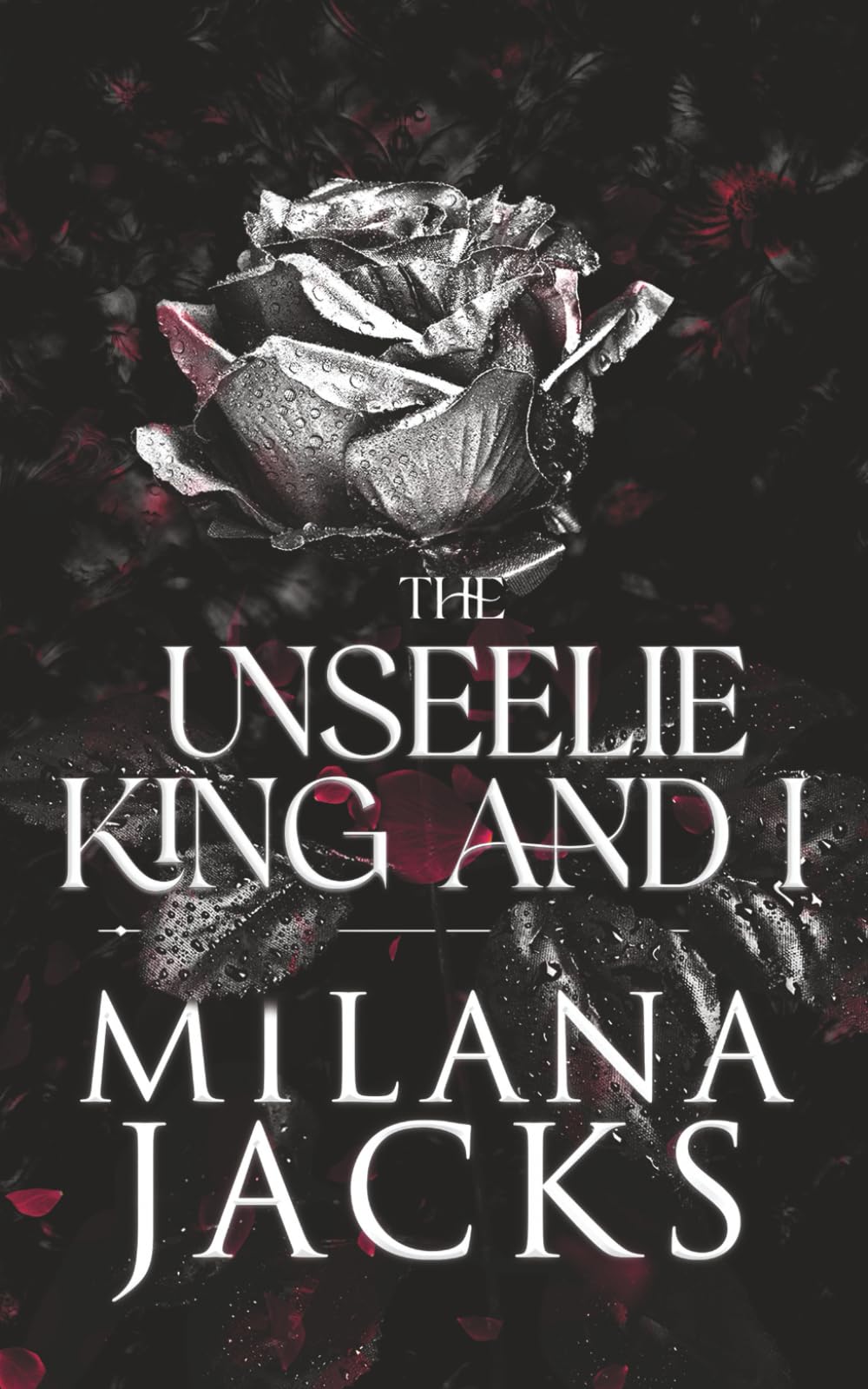 The Unseelie King and I (Fae-ted Kings)