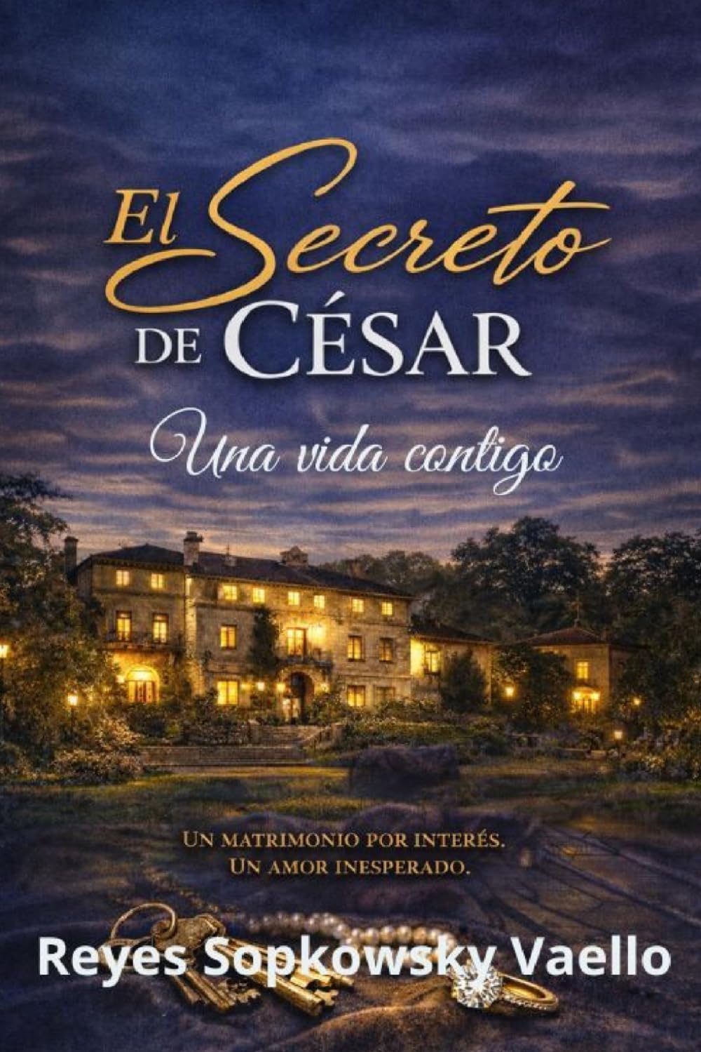 El secreto de César: Una vida contigo (Trilogía: El secreto)