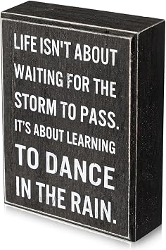 Life Isnt About Waiting for The Storm to Pass Sign, Inspirational Positive Quotes Rustic Wooden Box Sign Desk Decor for Home Office Dance Wall Table Shelf Decoration Motivational Gift