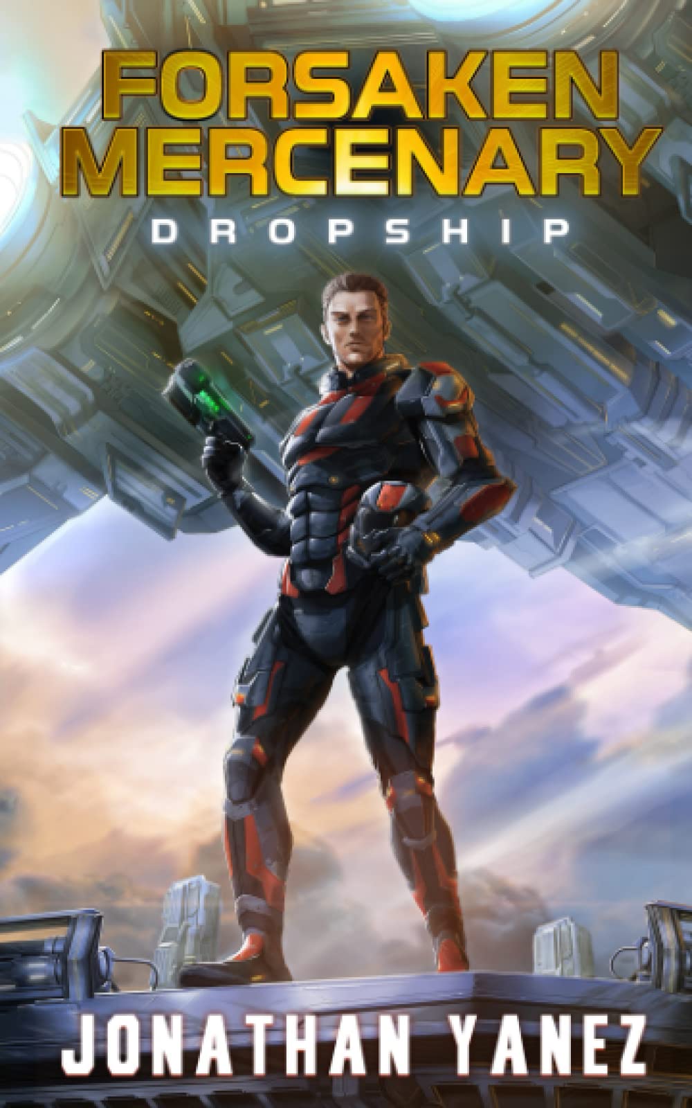 Dropship: A Near Future Thriller: 1 (Forsaken Mercenary)
