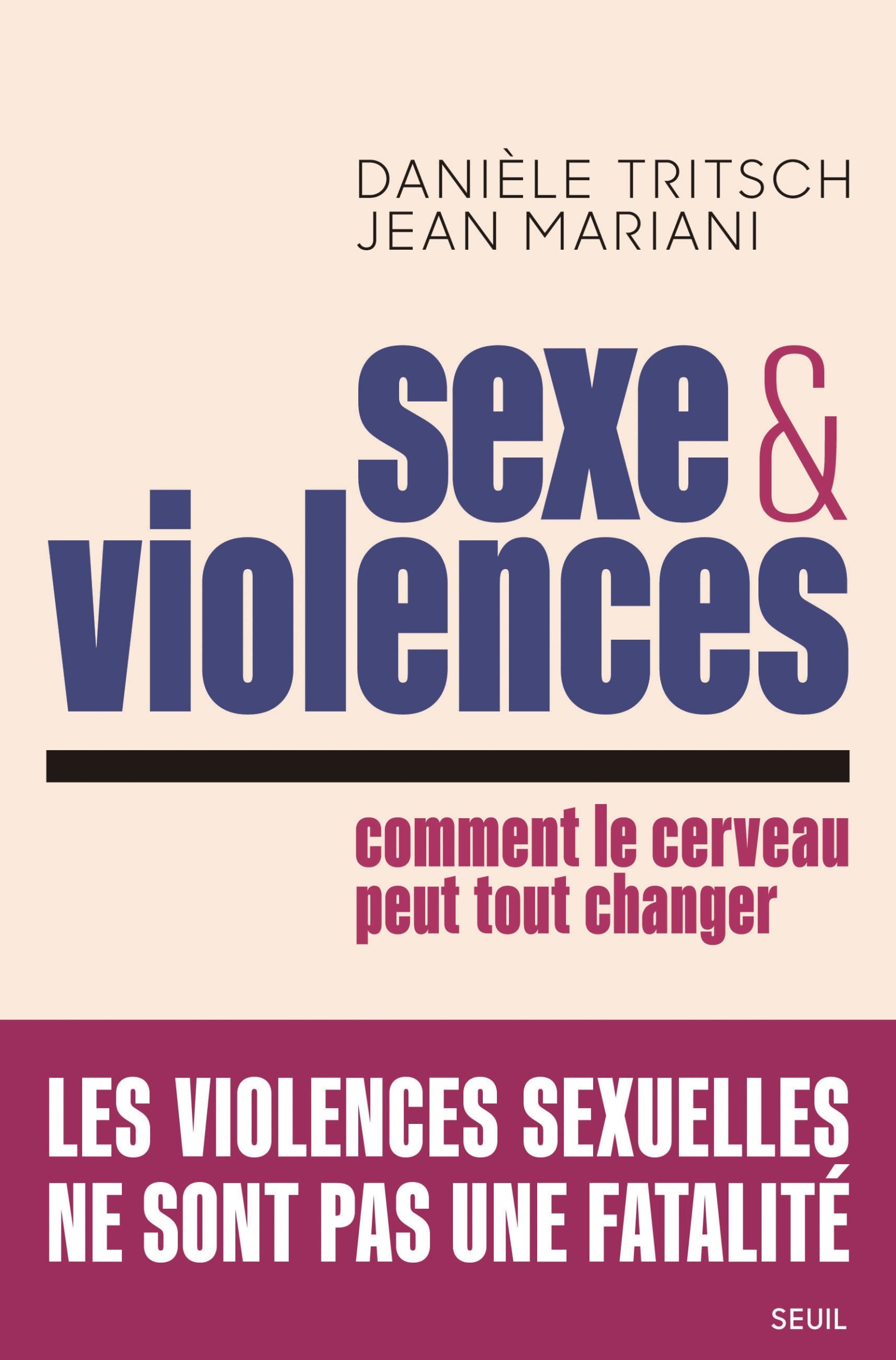 Sexe et violences: Comment le cerveau peut tout changer