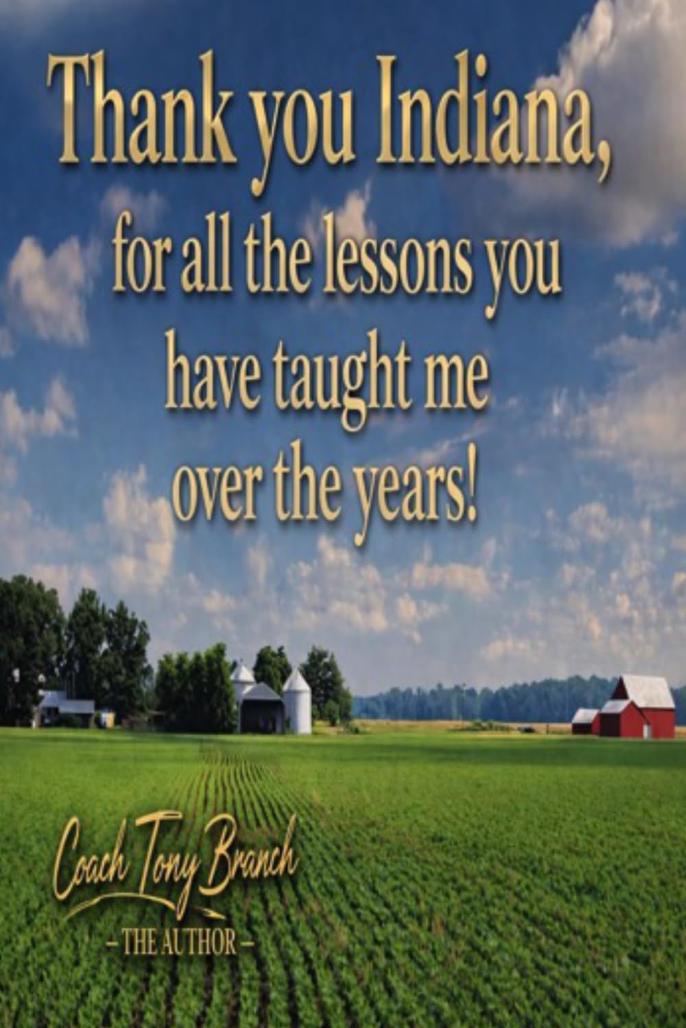 Thank you Indiana, for all the lessons you have taught me over the years