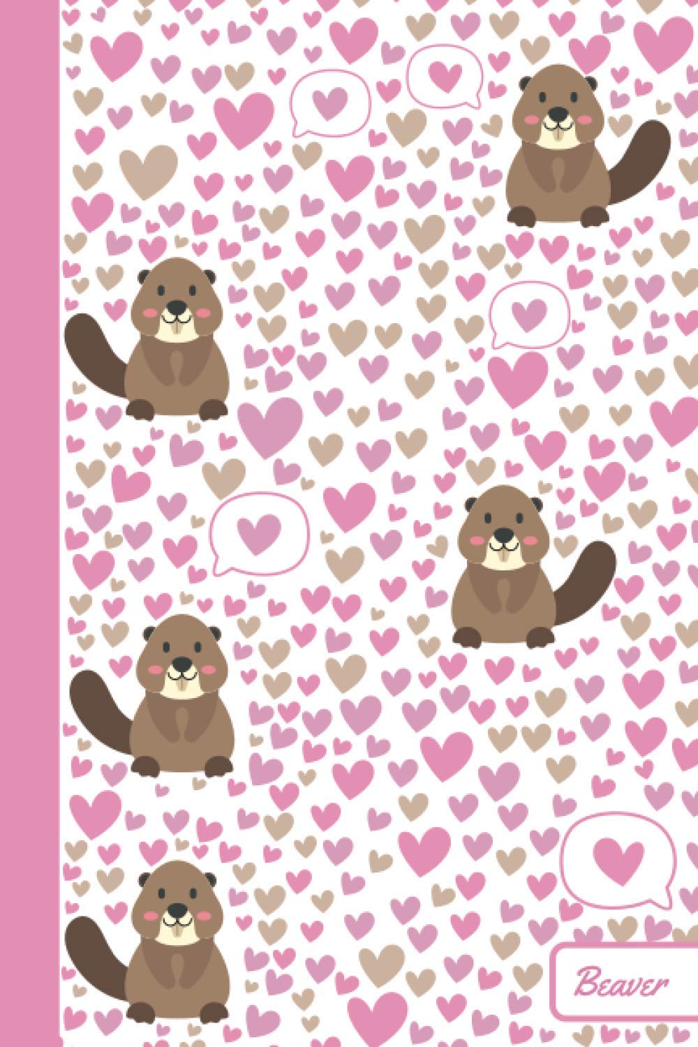Beaver: Notebook | Cute, Funny Diary | (Beavers Lovers) Journal | 6x9 | 110 Pages | Blank Lined Journal For Gift