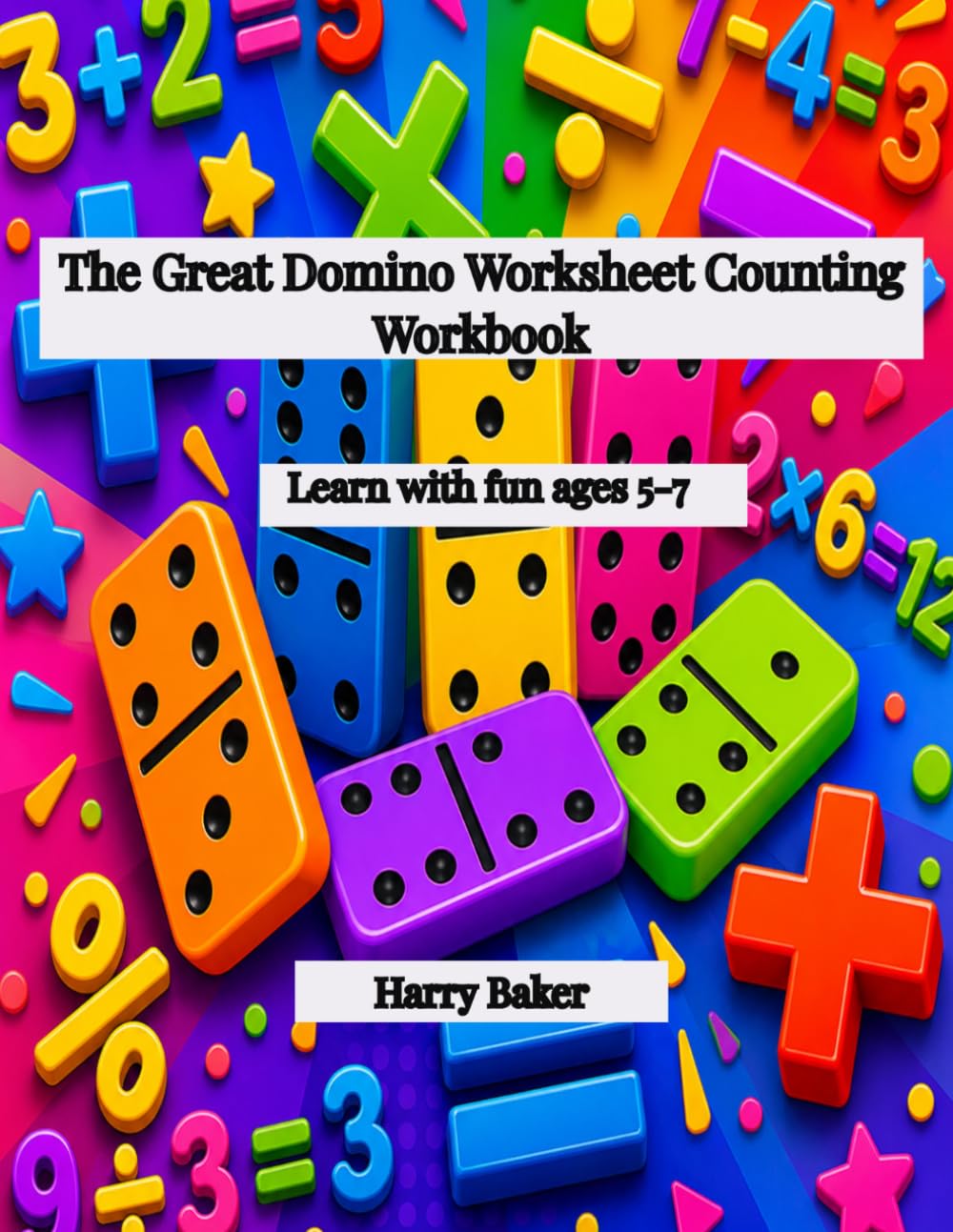 The Great Domino Worksheet Counting Workbook: Learn with fun ages 5-7