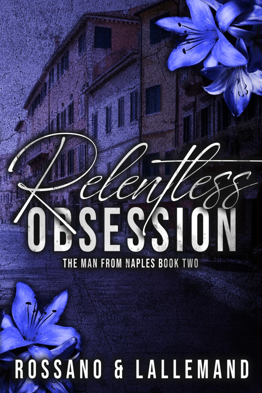 Relentless Obsession: The Man from Naples Book Two