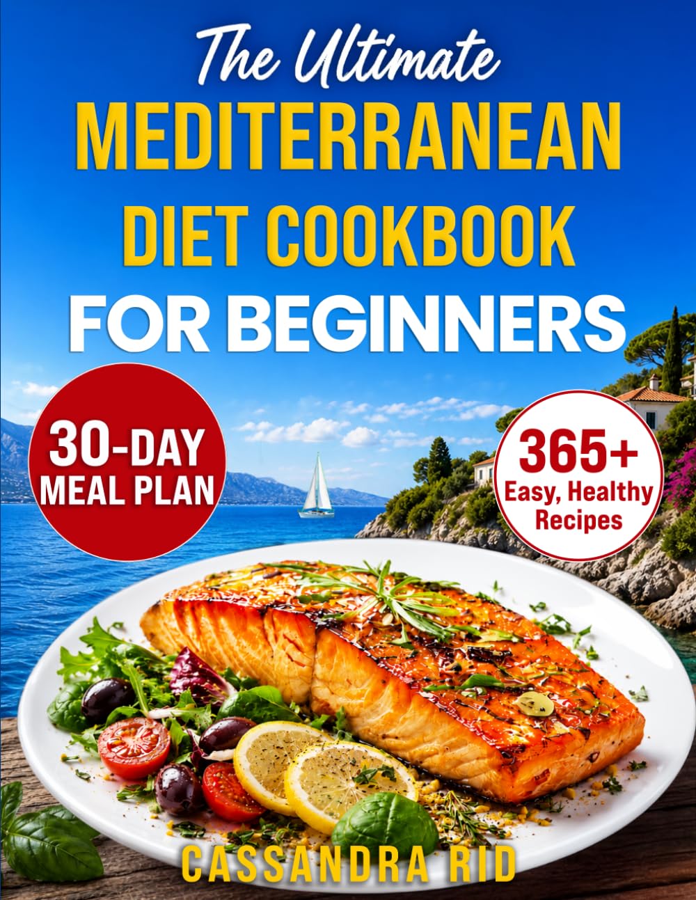 The Ultimate Mediterranean Diet Cookbook for Beginners: A Full Year of Mediterranean Diet Recipes | Vegetarian, Vegan & Protein-Rich Meals | Natural ... Mediterranean Cooking Without Restrictions