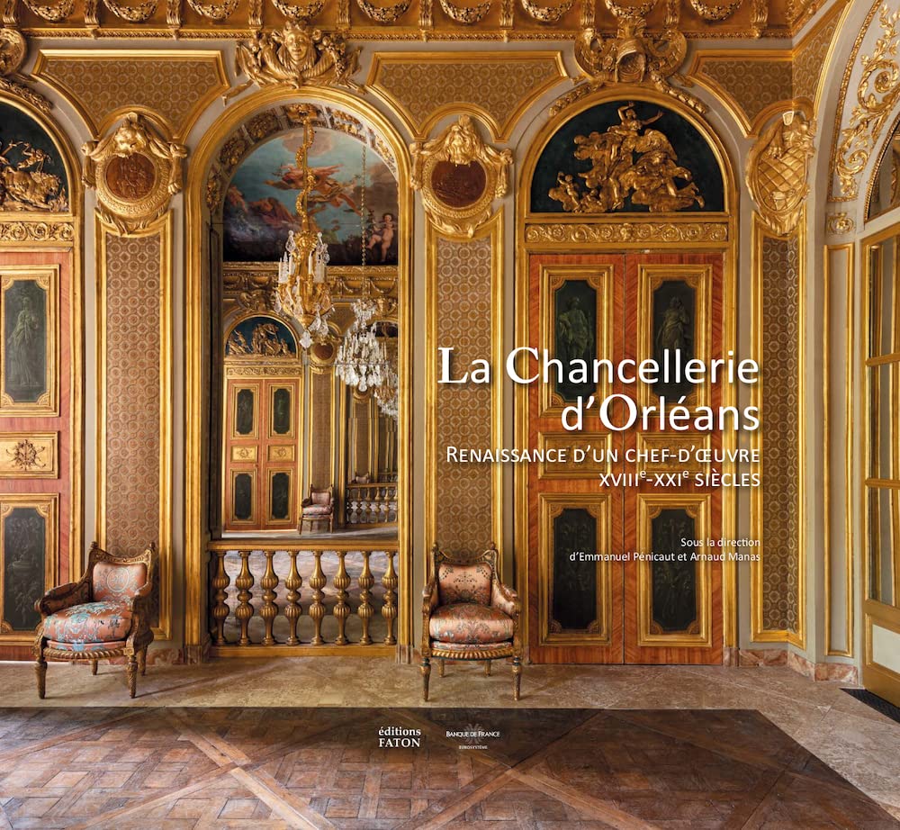 La Chancellerie d'Orléans tout comprendre sur la restauration des décors du XVIIIe