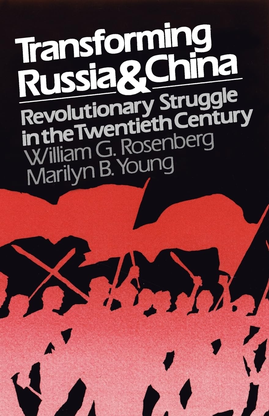 ROSENBERG:TRANSFORMING RUSSIA P: Revolutionary Struggle in the Twentieth Century