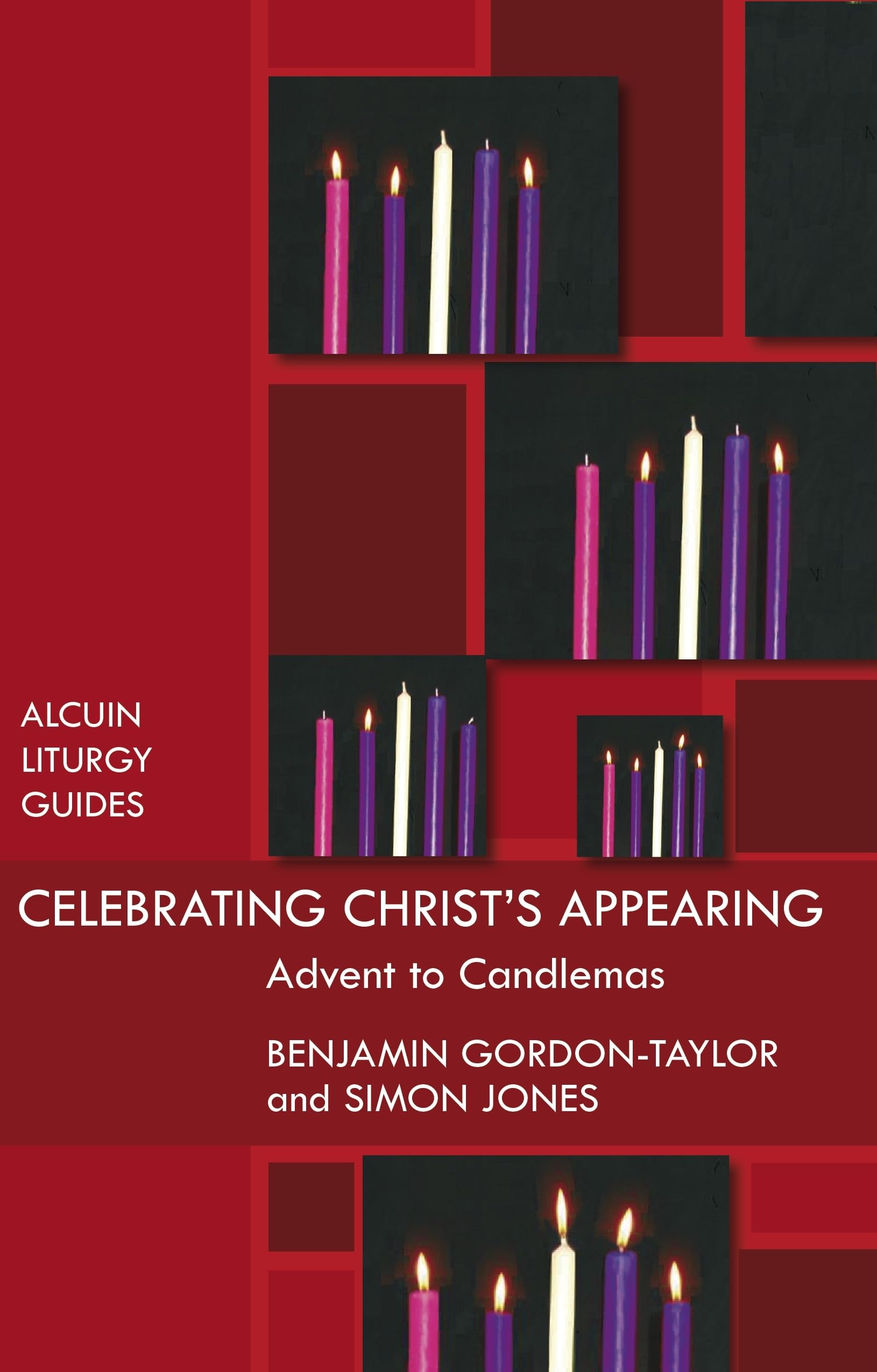 Celebrating Christ's Appearing: Advent to Candlemas: 5 (Alcuin Club)