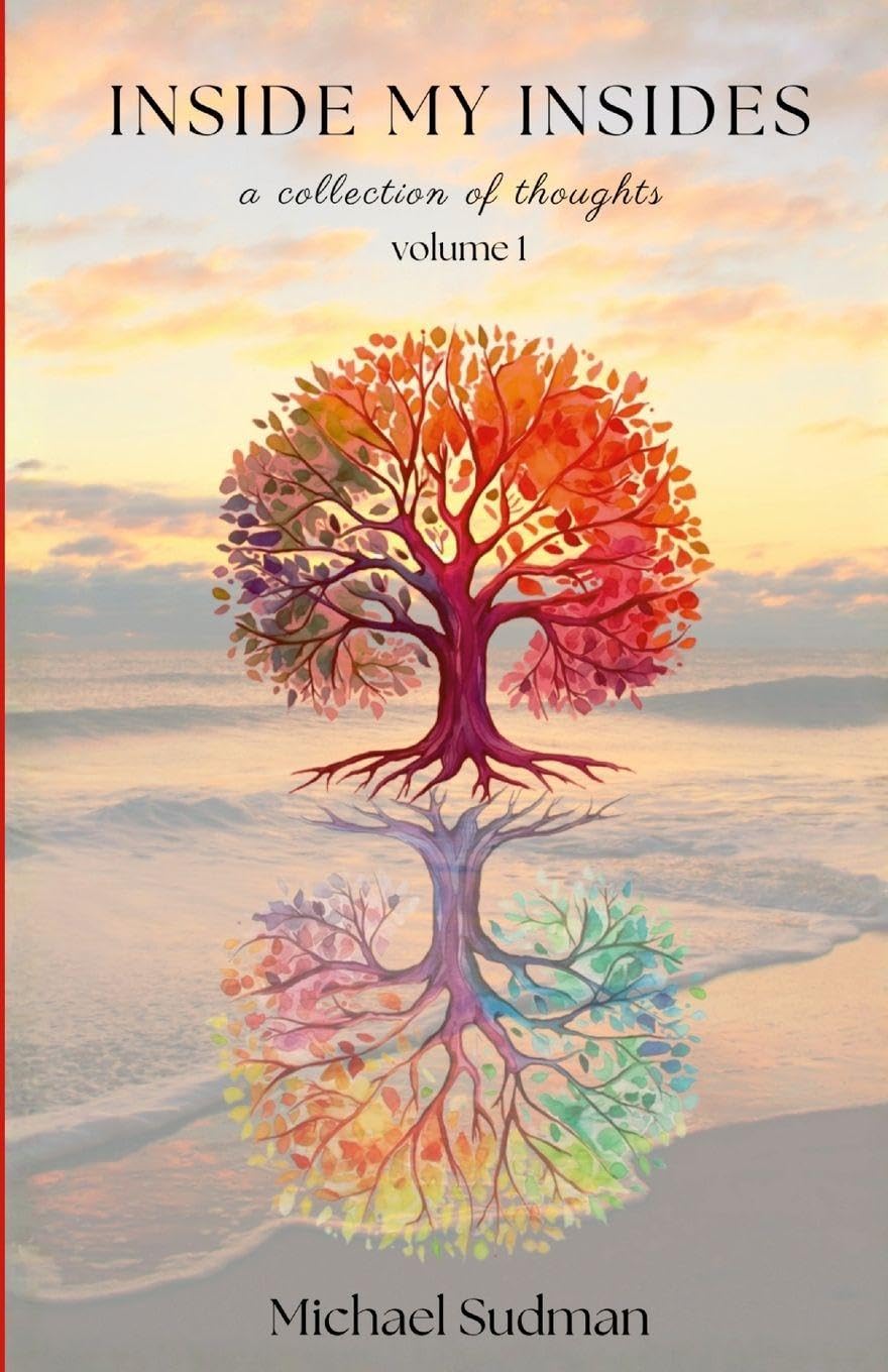 Inside My Insides: A Collection of Thoughts: Volume 1