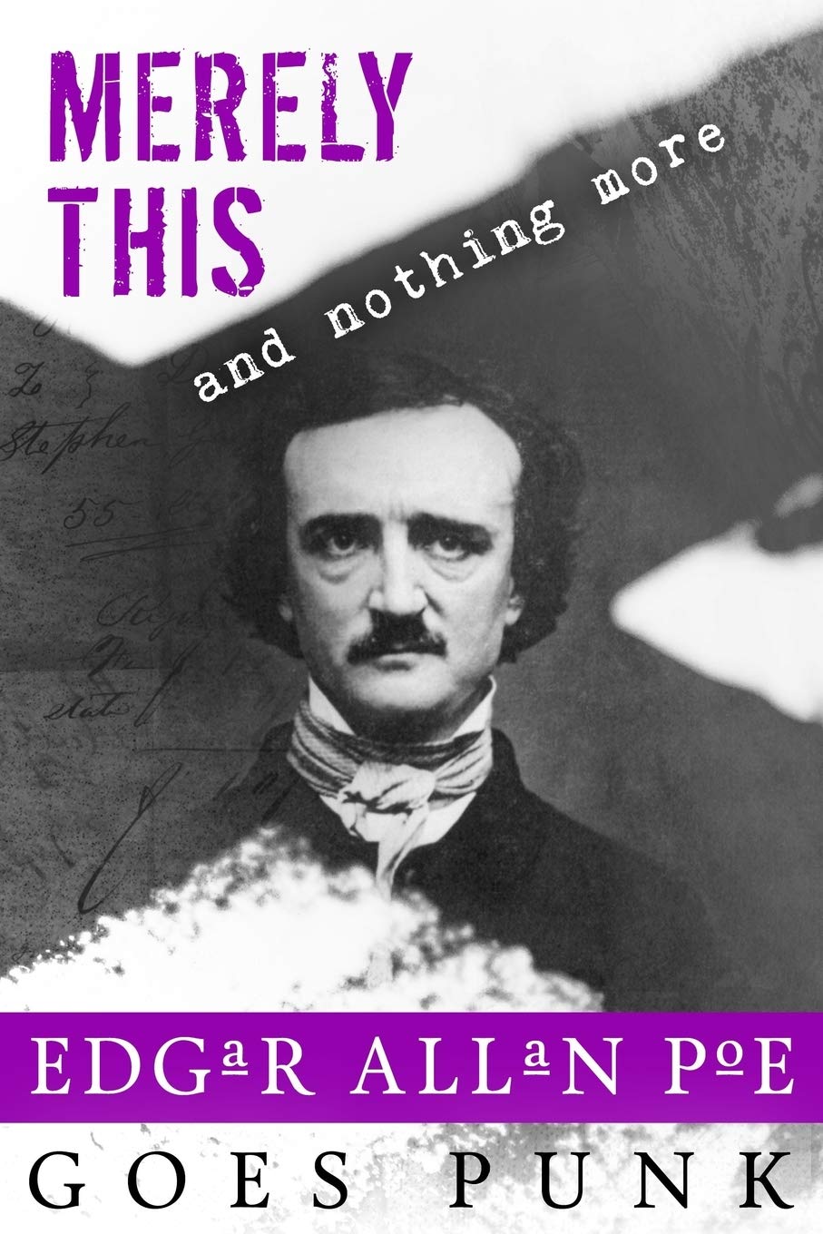 B LynchMerely This and Nothing More: Poe Goes Punk