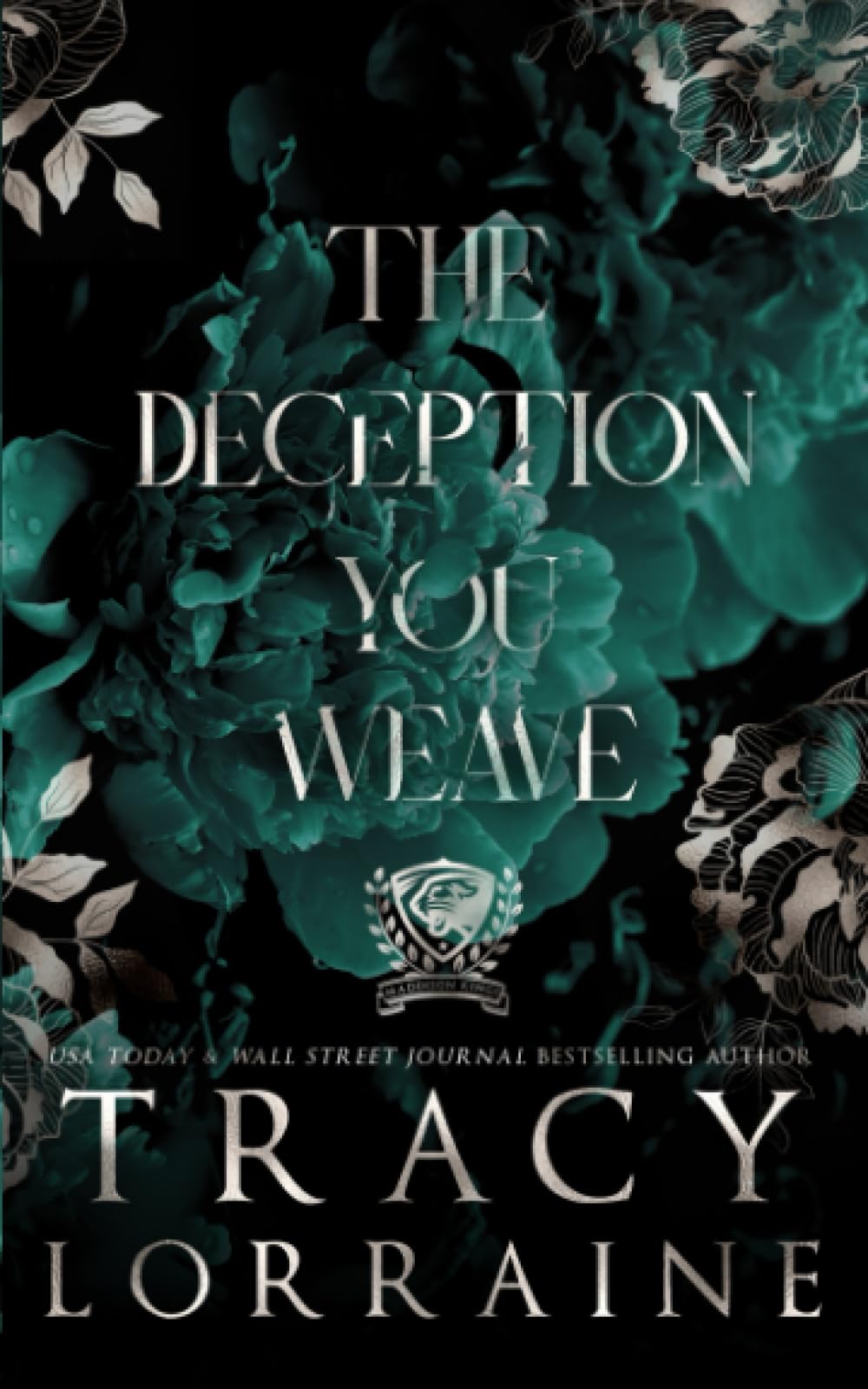 The Deception You Weave: Special Print Edition: Special Edition Print (Maddison Kings University Alternate Editions)