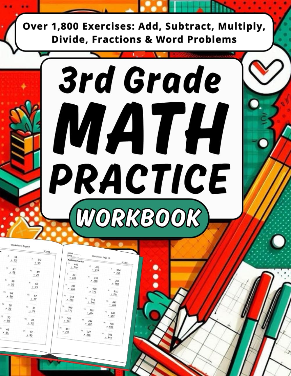 3rd Grade Math Workbook: Addition, Subtraction, Multiplication, Division, Fractions & Word Problems Over 1800 Exercises with Answers