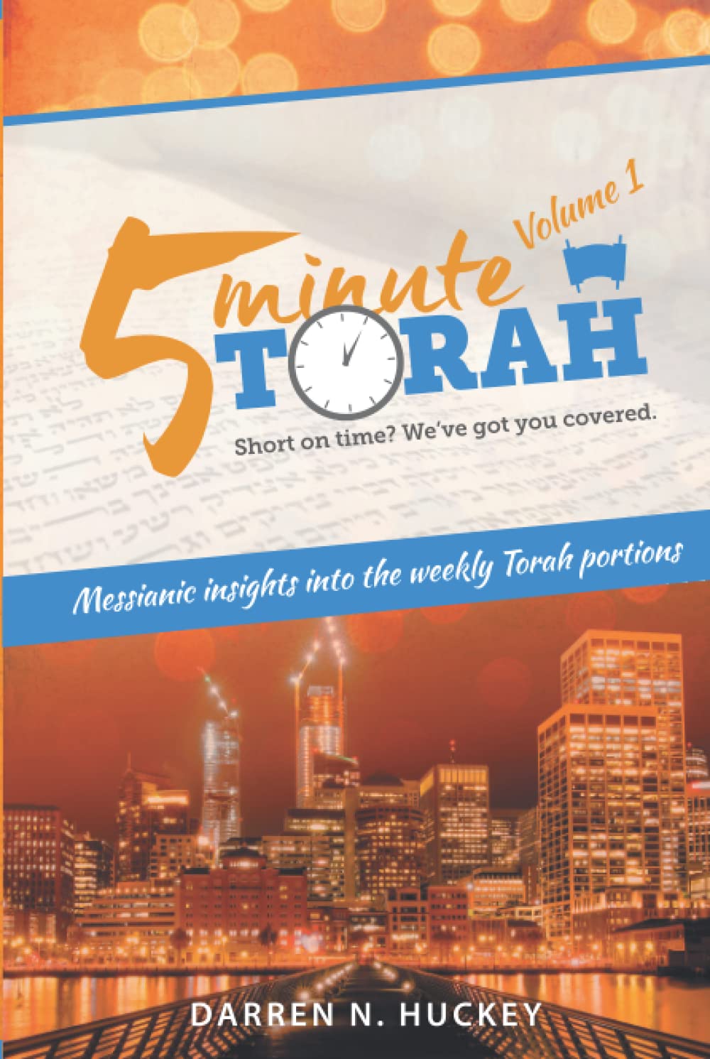 5 Minute Torah: Messianic Insights Into The Weekly Torah Portion