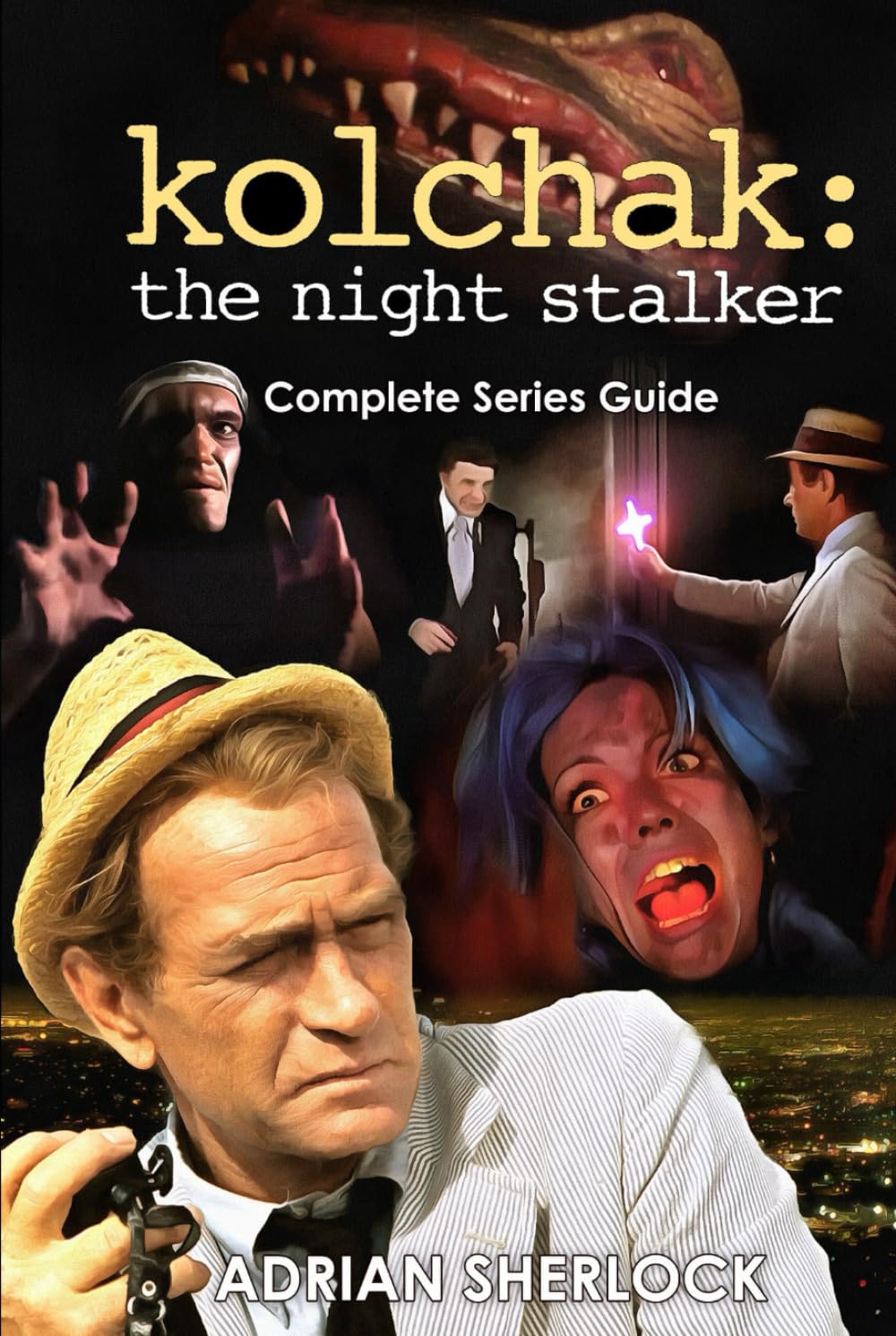 Kolchak: The Night Stalker Complete Series Guide