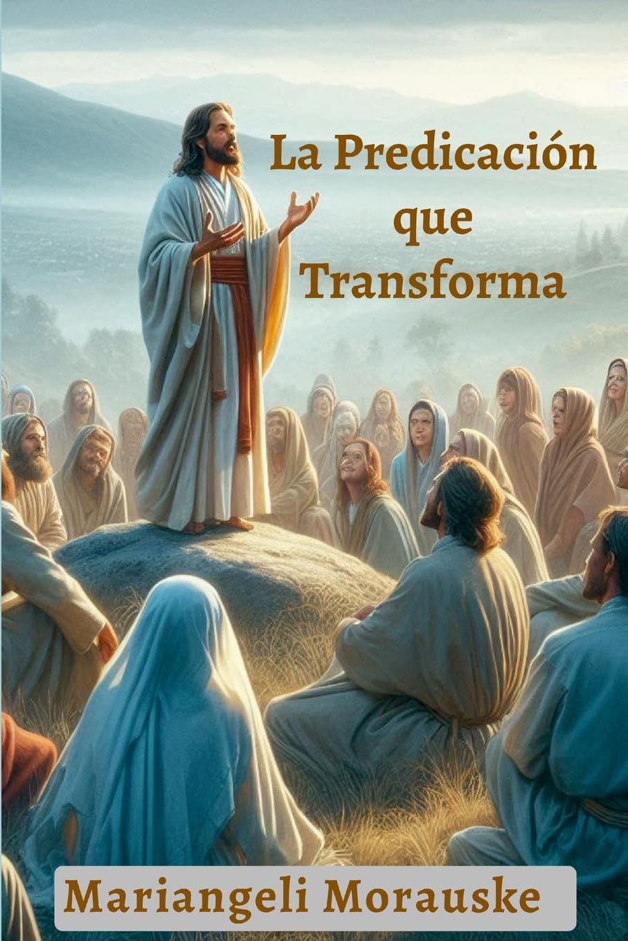 La Predicación que Transforma