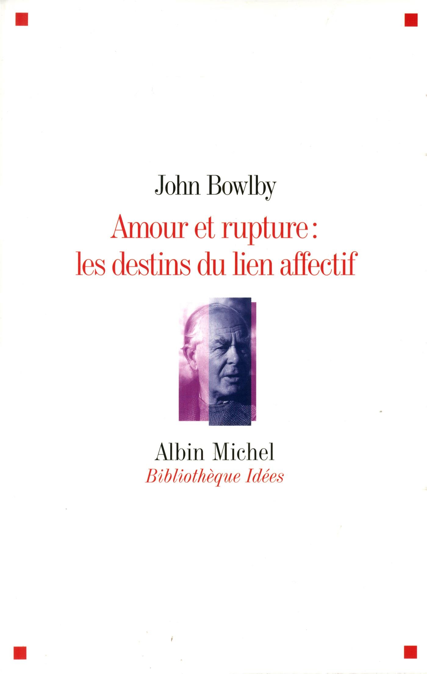 Amour et rupture : les destins des liens affectifs