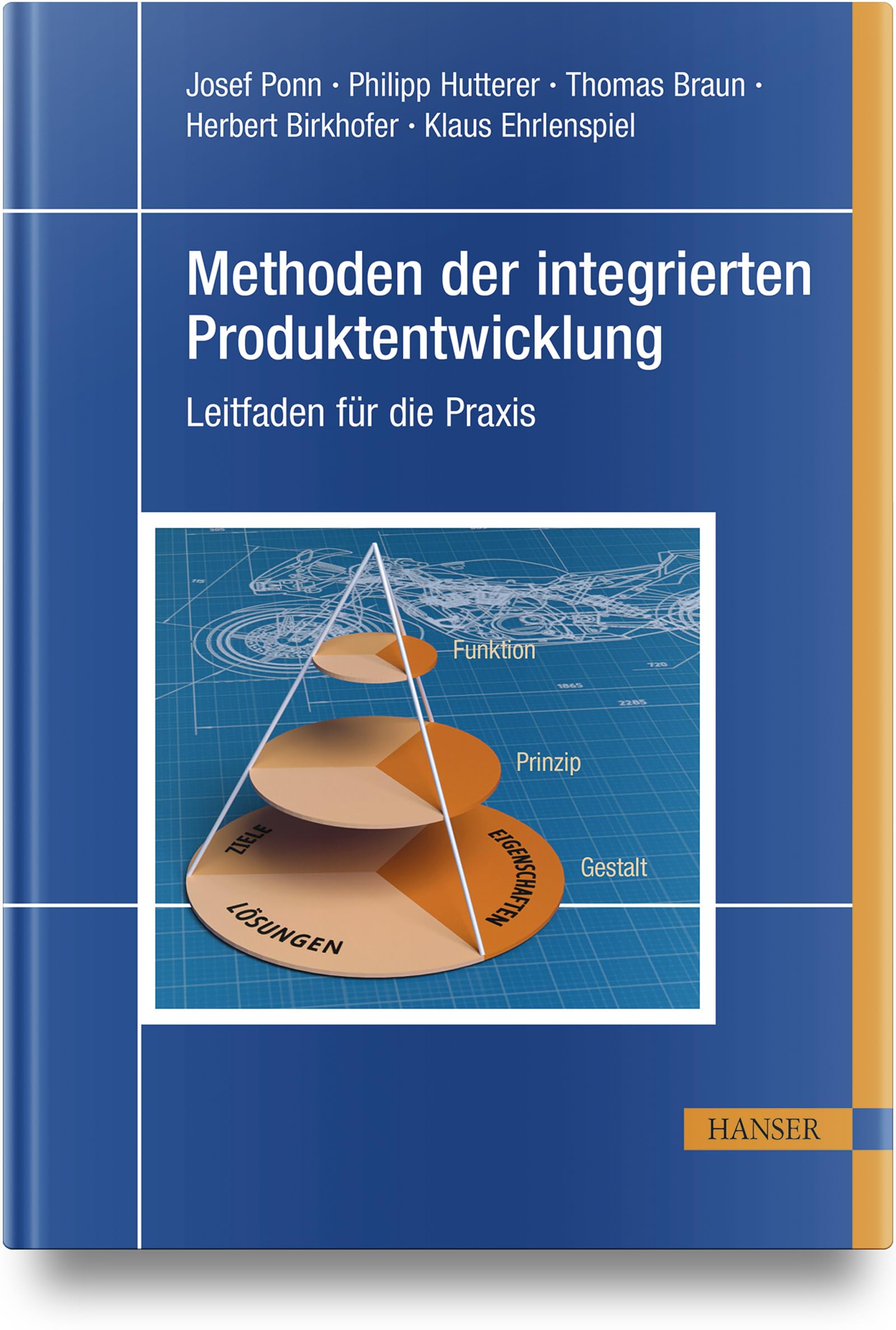 Methoden der integrierten Produktentwicklung: Leitfaden für die Praxis
