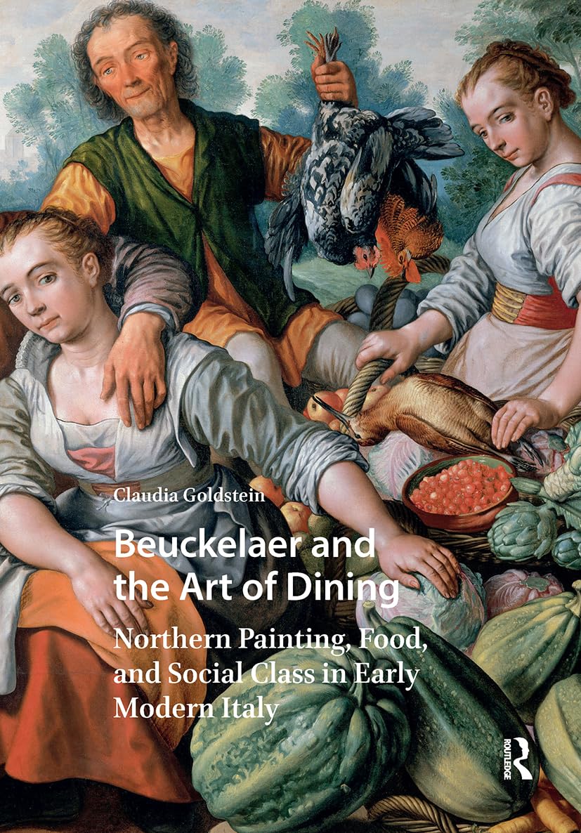 Beuckelaer and the Art of Dining Beau Livre d'Art Peinture Nordique et Noblesse Italienne