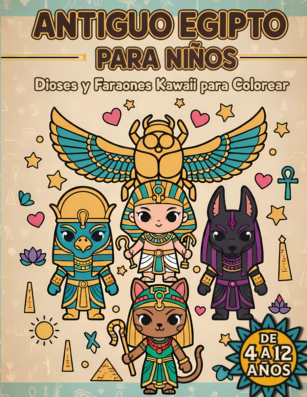 Antiguo Egipto para Niños – Dioses y Faraones Kawaii para Colorear: Aprende coloreando 50 escenas de mitología egipcia, pirámides, momias, templos y el Nilo