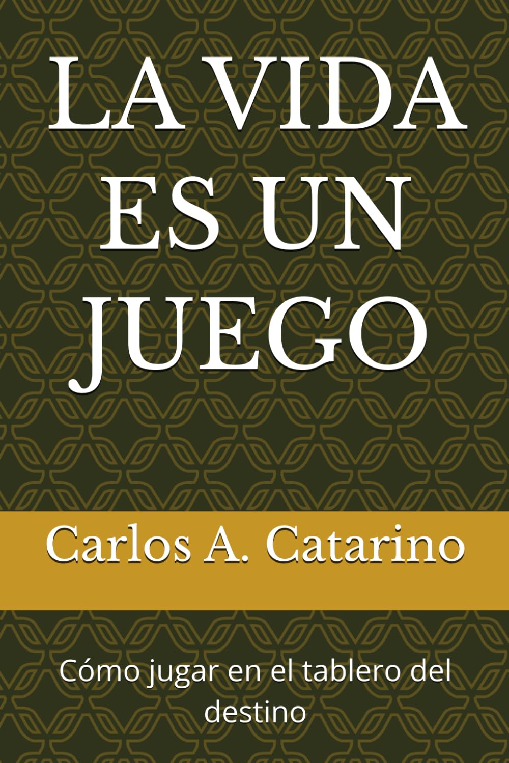 LA VIDA ES UN JUEGO: Como jugar en el tablero del destino