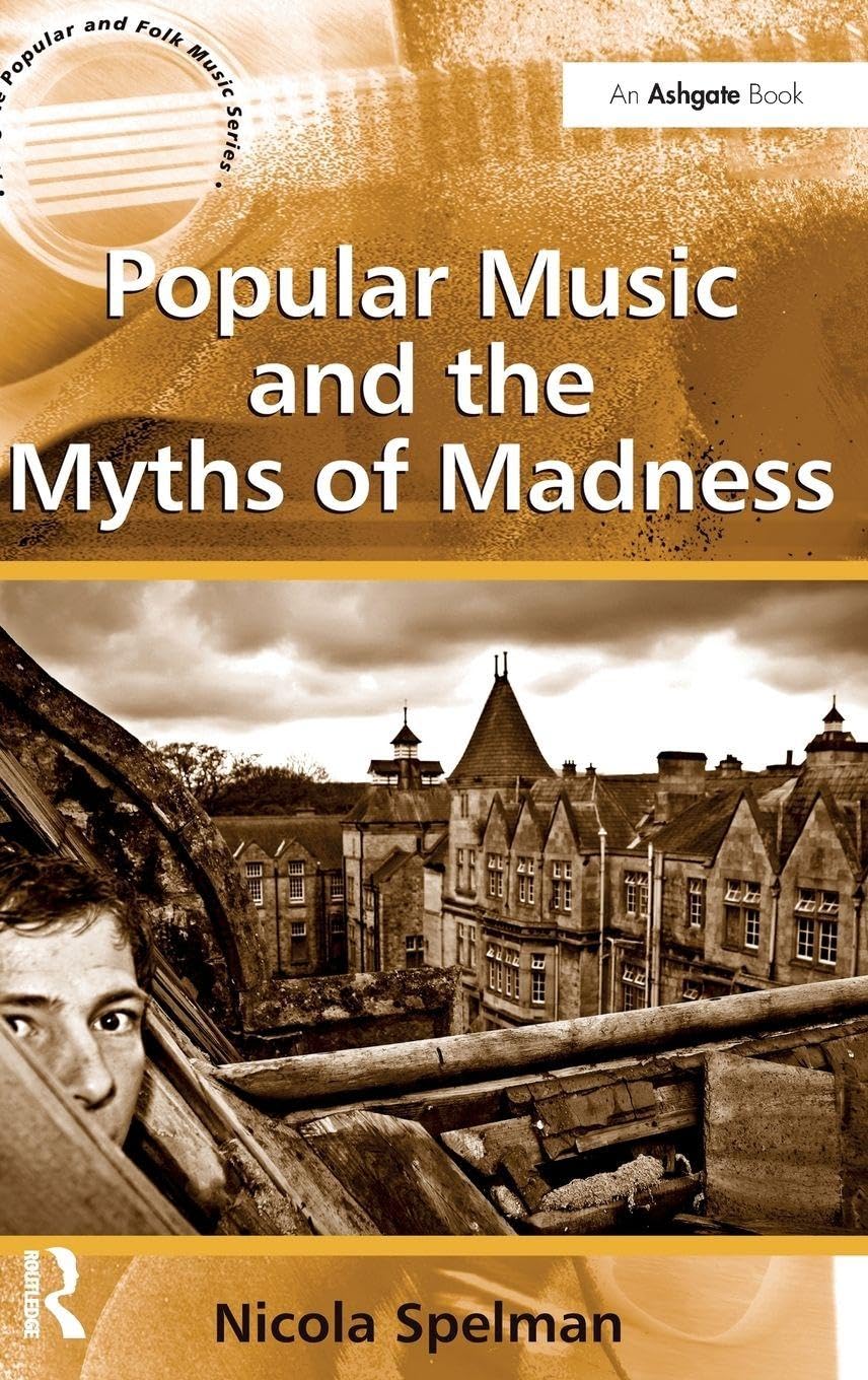 Popular Music and the Myths of Madness Regard Critique sur le Génie Musical