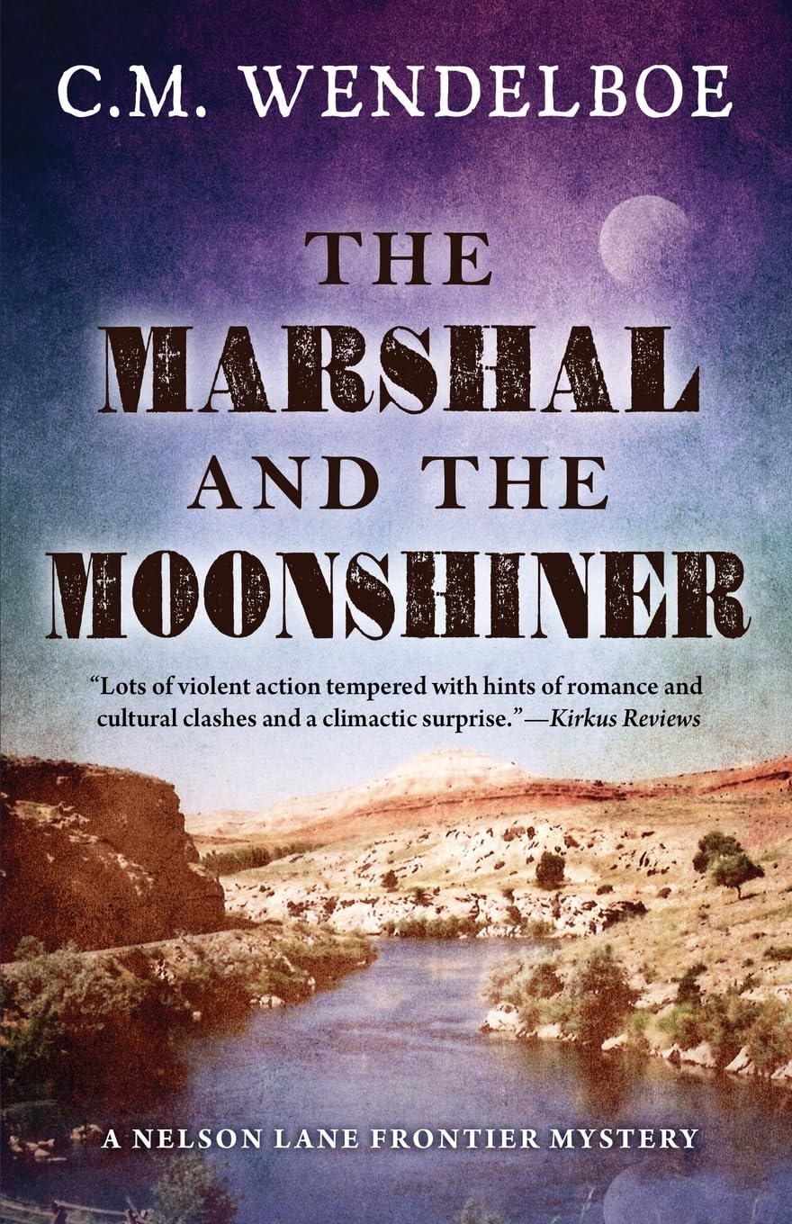 The Marshal and the Moonshiner: 1 (Nelson Lane Frontier Mystery)